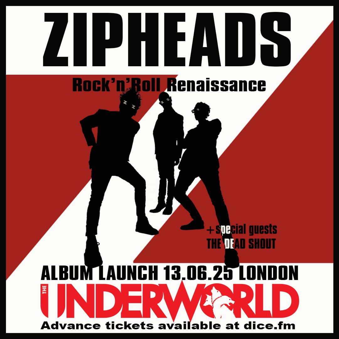 The Zipheads at The Underworld - London [Rock\u2019n\u2019Roll Renaissance Album Launch]