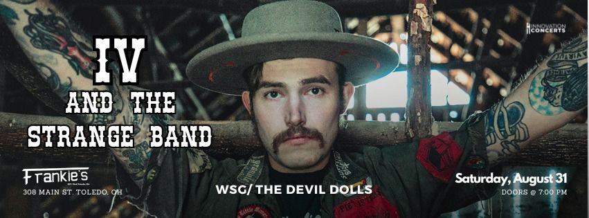 IV and the Strange Band wsg\/Devil Dolls LIVE at Frankies sat, Aug 31 at 7pm!