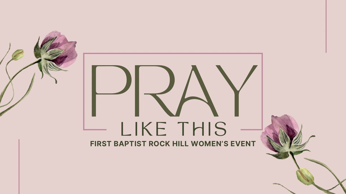 Pray Like This Women\u2019s Event