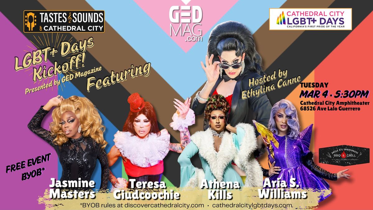 Taste & Sounds of Cathedral City & GED Magazine Presents LGBT+ Days Kickoff Drag Spectacular 