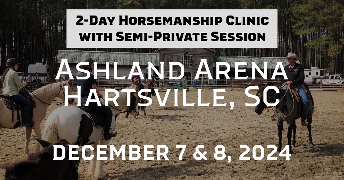 Robbie Potter Horsemanship Clinic with Semi-Private Session at Ashland Arena