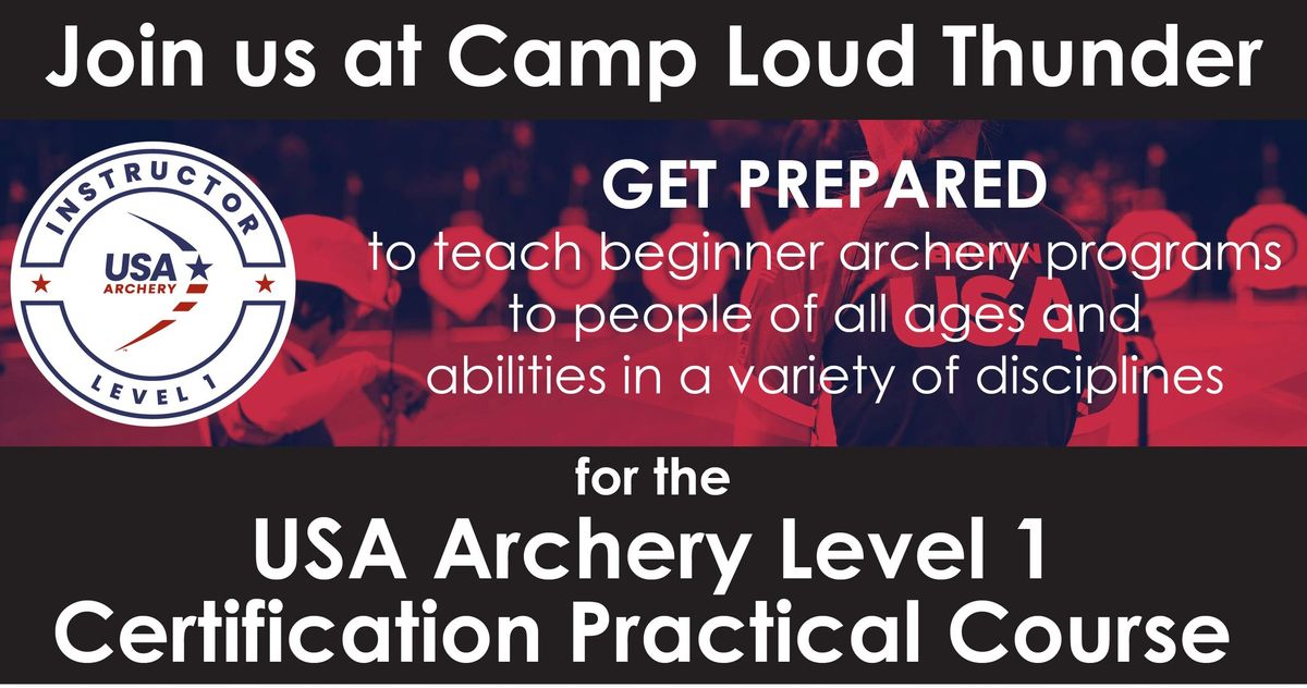 USA Archery Level 1 Instructor Certification - Practical Course