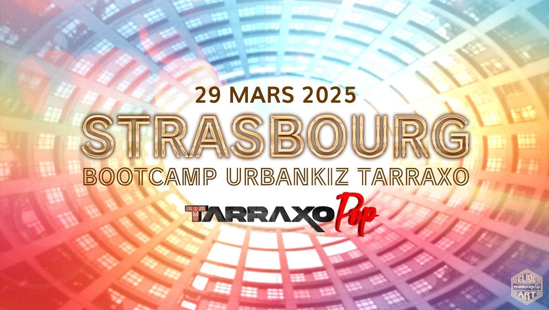 STRASBOURG BOOTCAMP URBANKIZ\/TARRAXO