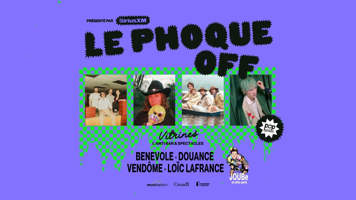 Soir\u00e9e POP MONTR\u00c9AL | BENEVOLE + Douance + Vend\u00f4me + Lo\u00efc Lafrance + JouBe | Le Phoque OFF