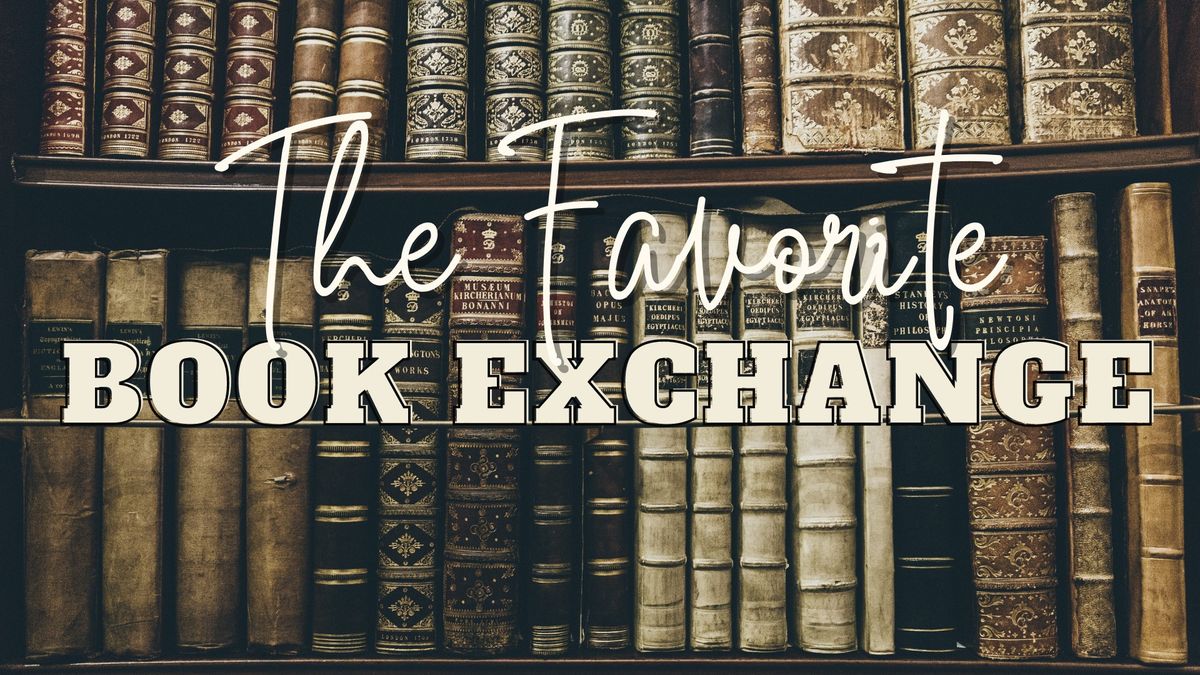 The Favorite Book Exchange | The Annex