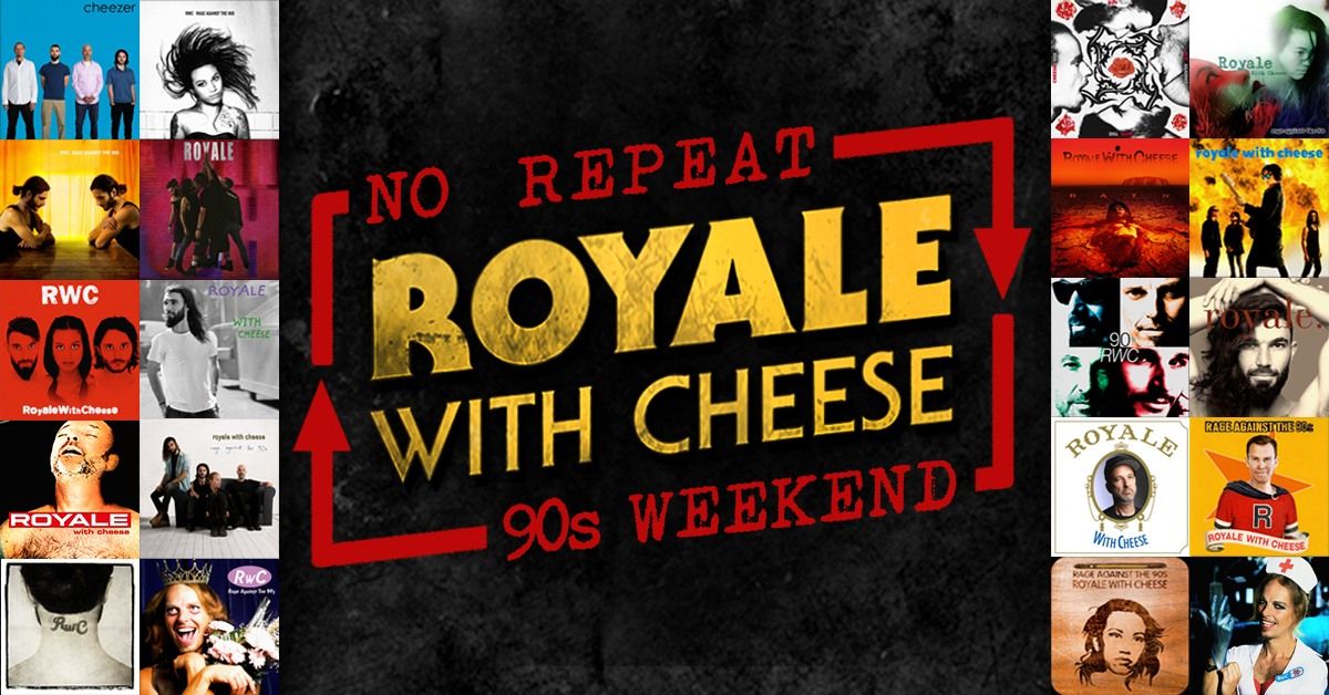 Royale with Cheese Ultimate 90s Rock Show | No Repeat 90s Weekend | Brass Monkey, Cronulla | N1