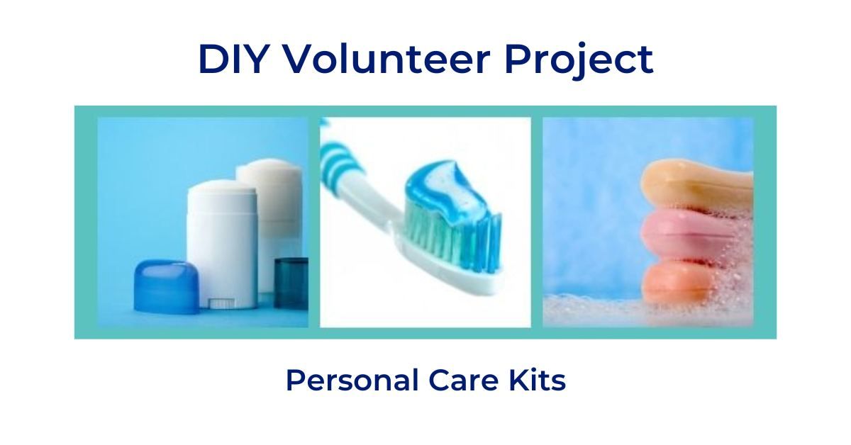 DIY Volunteer Project - Personal Care Kits