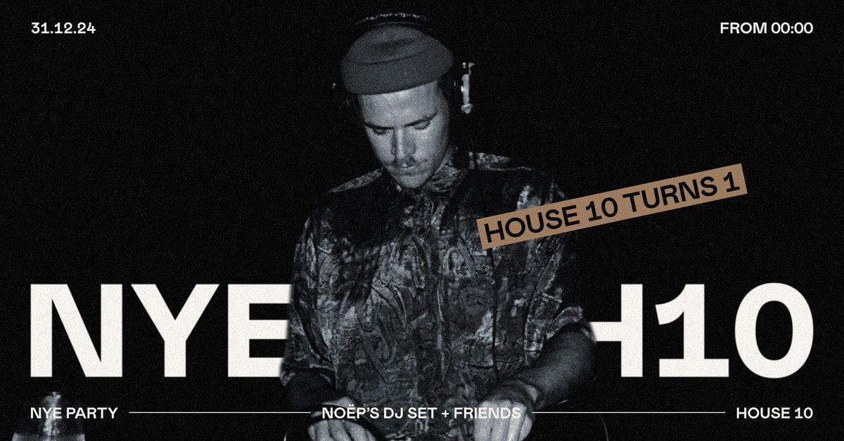 Step into 2025 with NO\u00cbP\u2019s DJ set and House 10