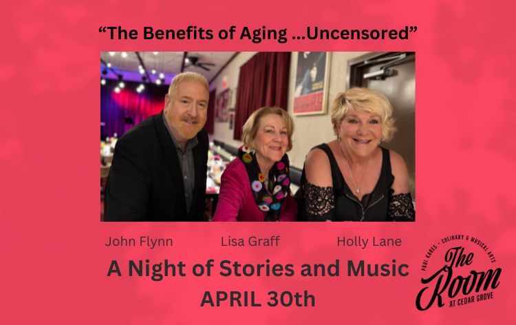 Stories and Music with Lisa Graff, Holly Lane and John Flynn - \u201cThe Benefits of Aging ...Uncensored\u201d