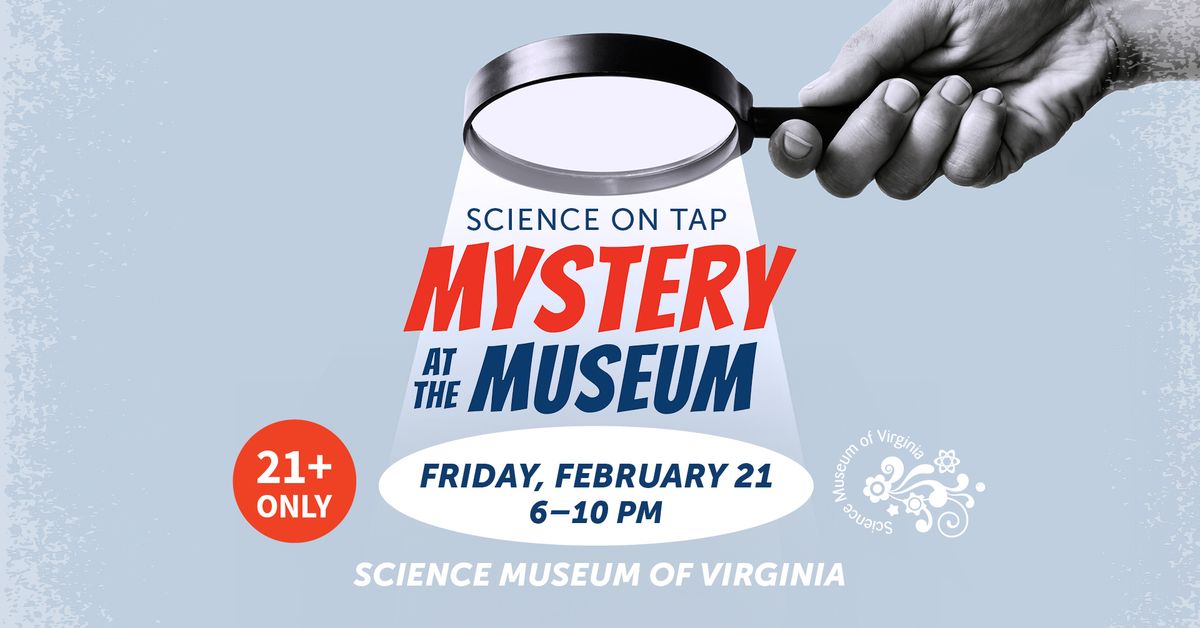 Science on Tap: Mystery at the Museum