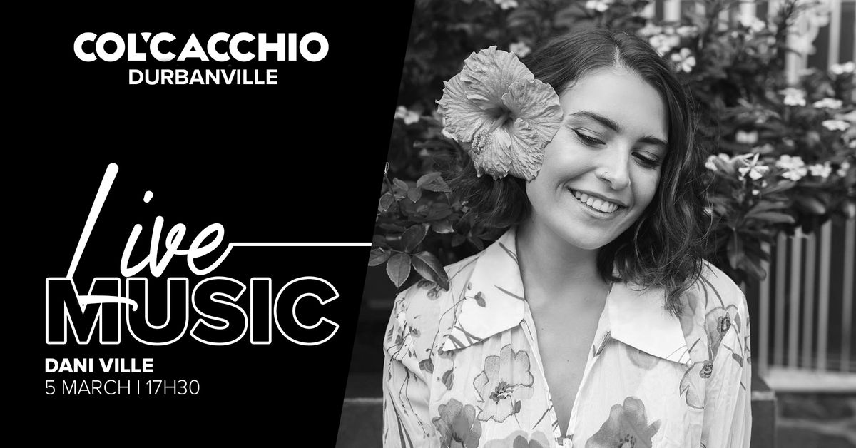 Dani Ville Live at Col'Cacchio Durbanville 