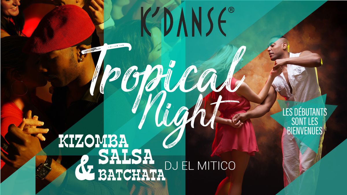 Tropical Night \u00e0 Lausanne \/\/ Salsa, Bachata & Kizomba