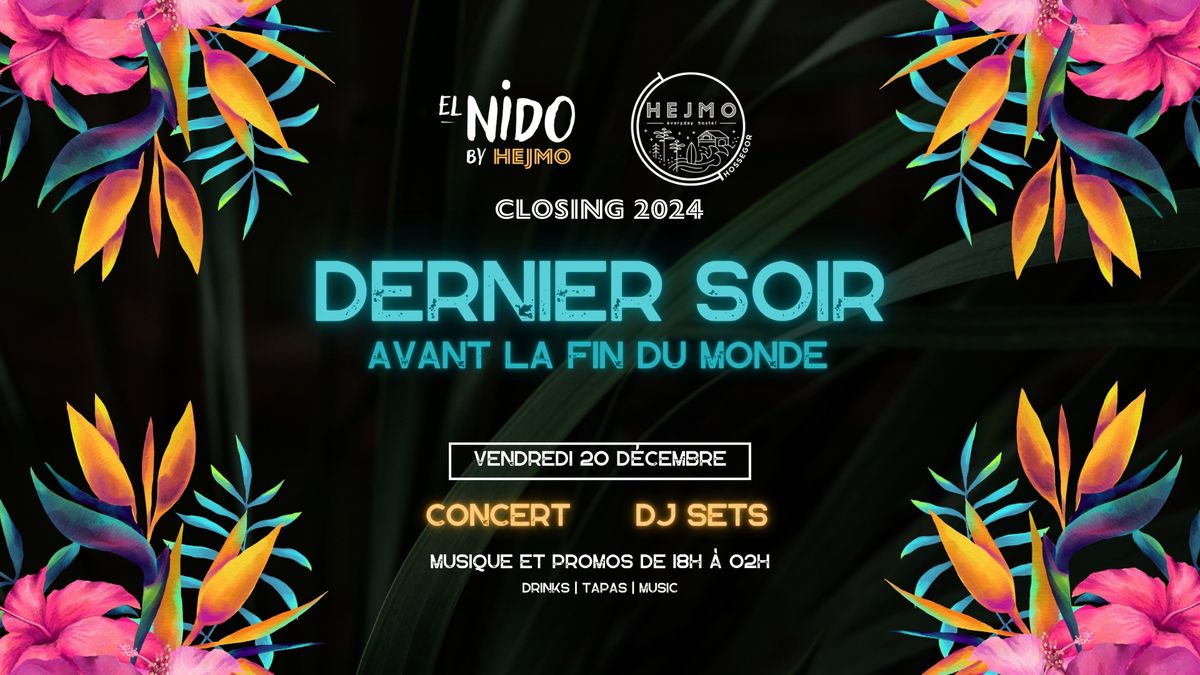 CLOSING EL NIDO \/ HEJMO 2024 - DERNIER SOIR AVANT LA FIN DU MONDE