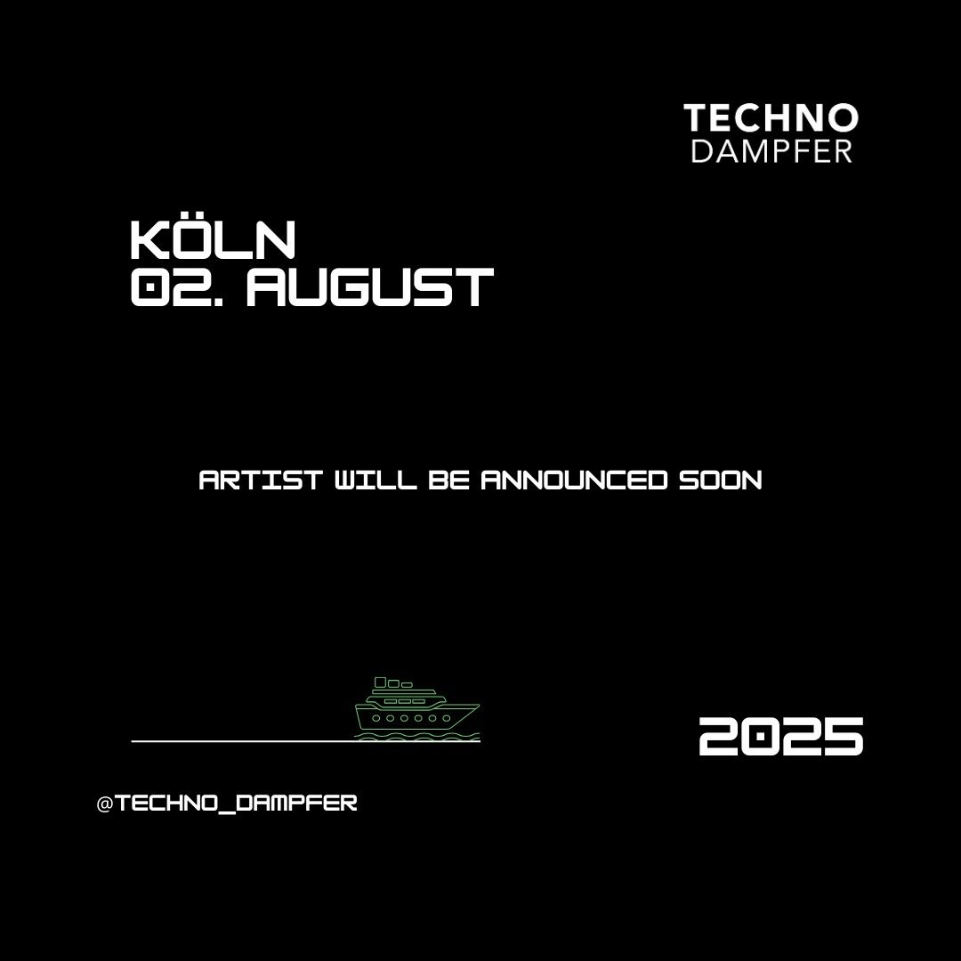 Techno Dampfer 2025 K\u00f6ln