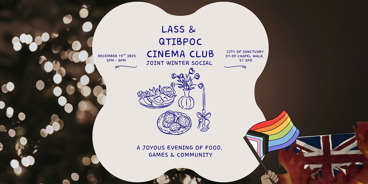 LASS & QTIBPOC Cinema Club  Xmas Social