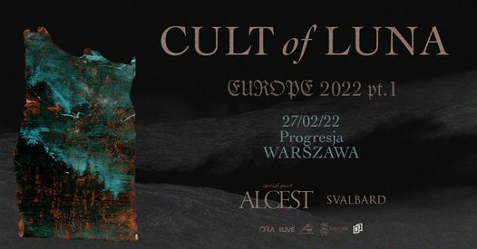 CULT OF LUNA + ALCEST, SVALBARD \/ 27.02.22 \/ Progresja, Warszawa