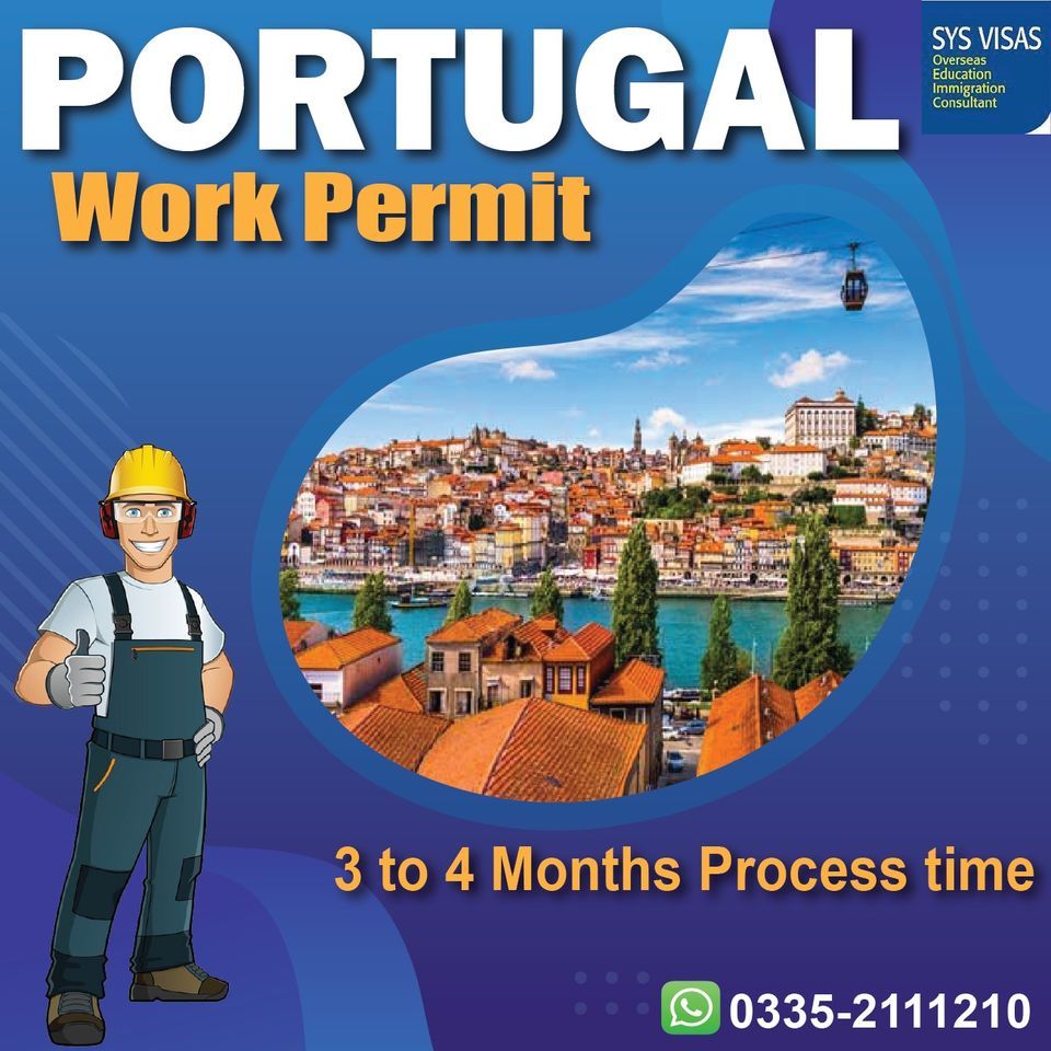 Portugal Work Permit, Sys Visas Pvt Ltd - Karachi Office, 16 July 2022