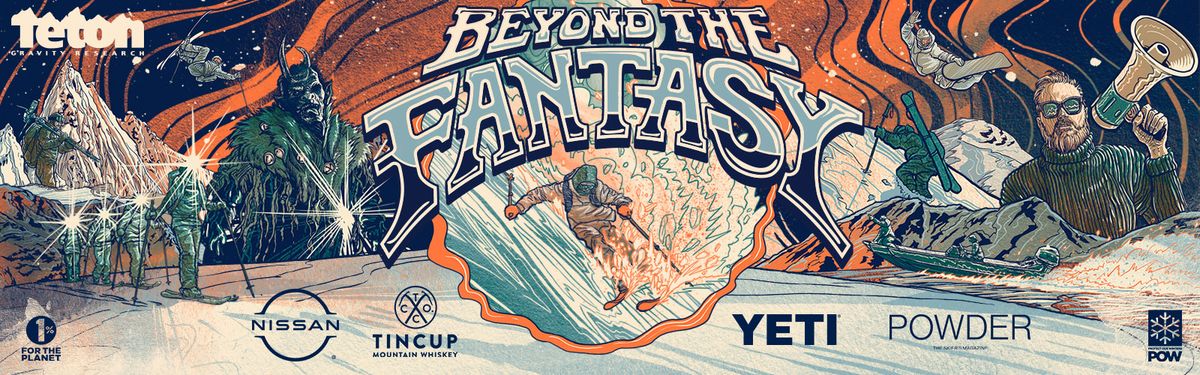 CMC PRESENTS: Teton Gravity Research Film Festival: Beyond the Fantasy