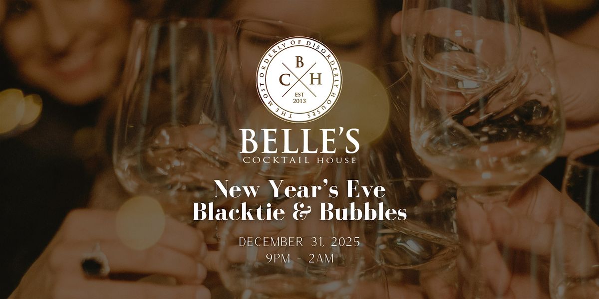 Belle's Black Tie & Bubbles New Year's Eve Party