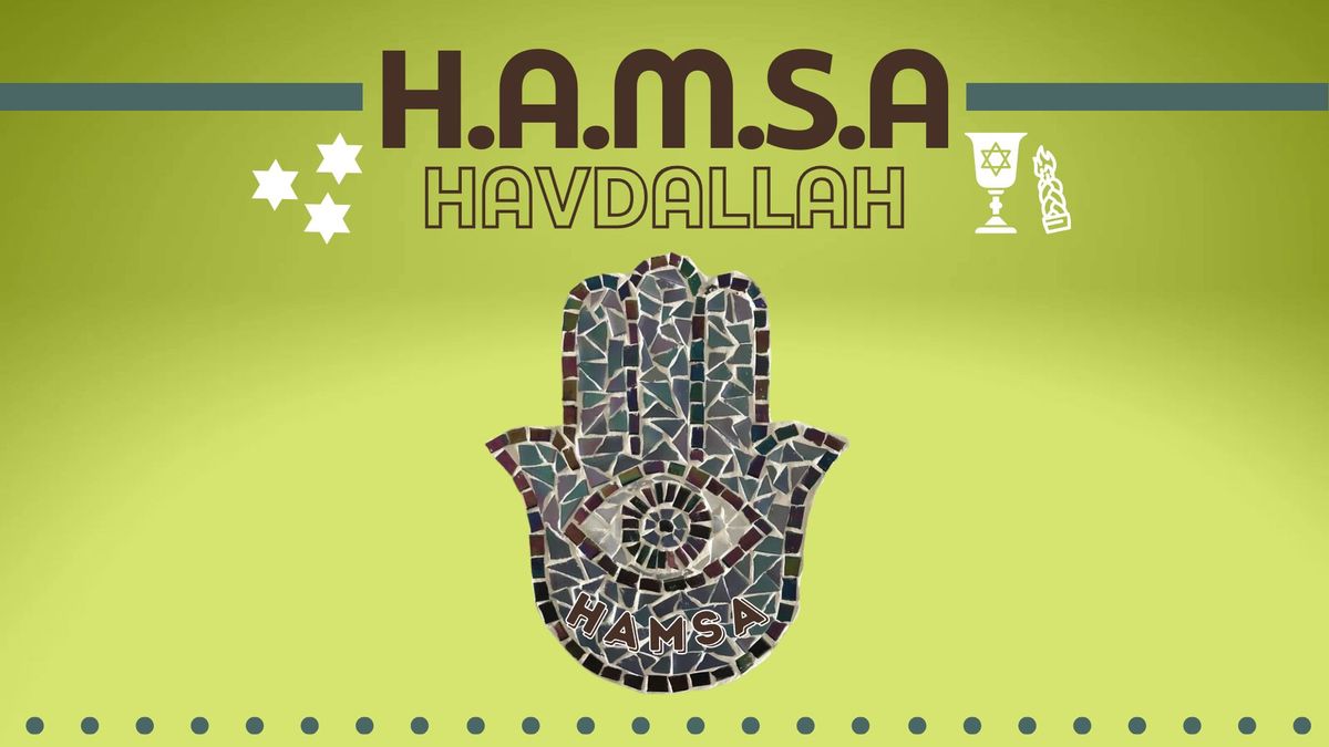  HAMSA Launch! Havdallah