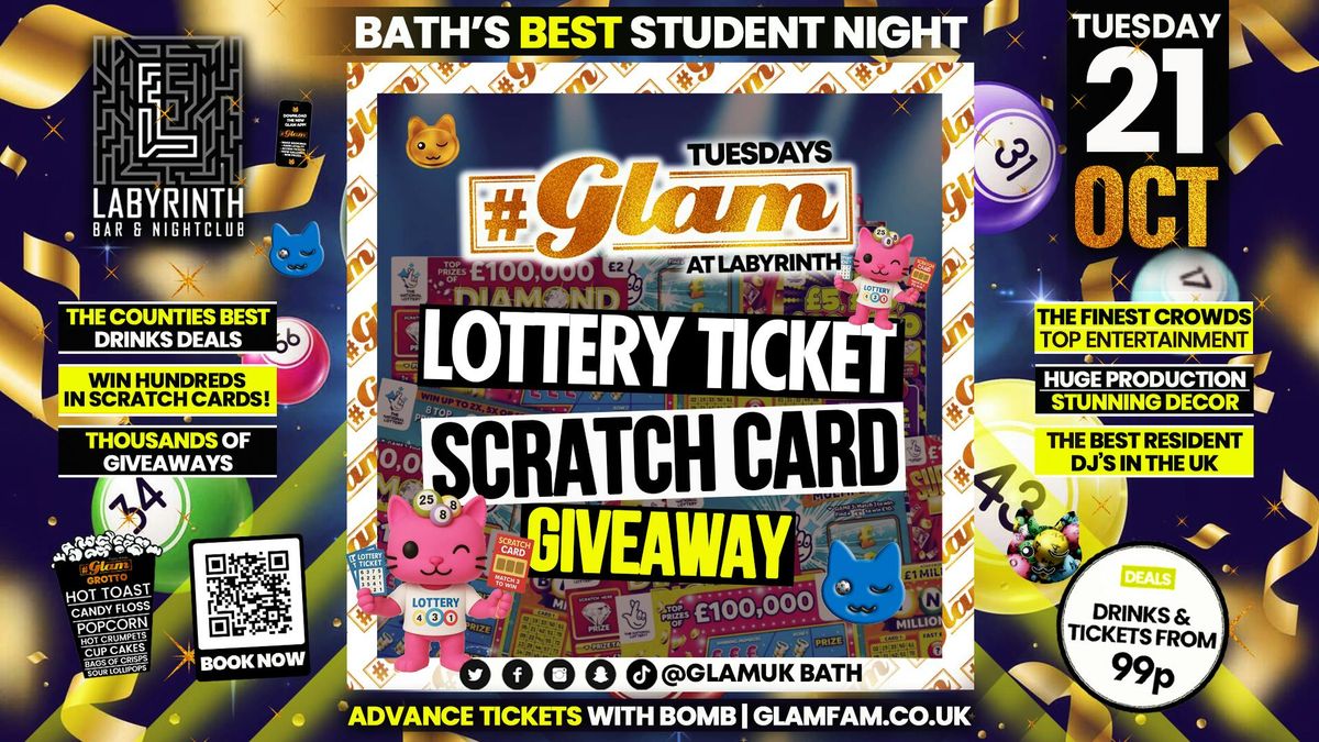 Glam - 8\ufe0f\u20e3 LOTTERY &amp; SCRATCH CARD GIVEAWAY \ud83c\udf9f\ufe0f | Bath's Best Student Night! Every Tuesday at Labyrinth! \ud83d\ude3b