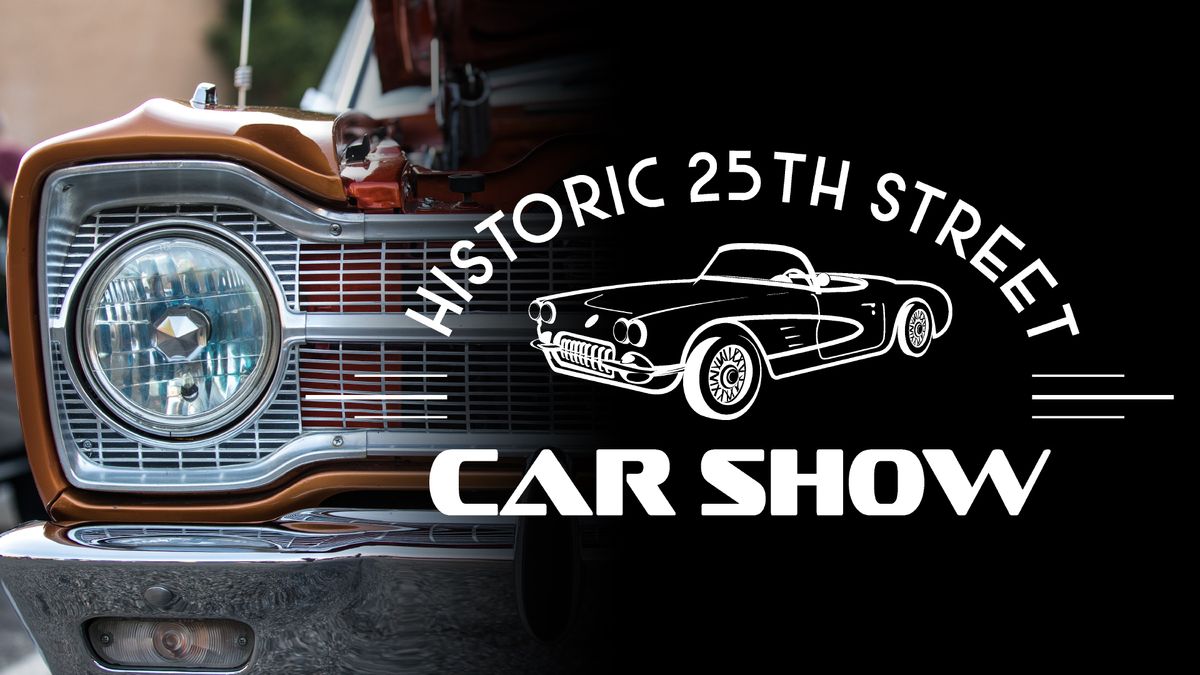 Historic 25th Street Car Show 2024