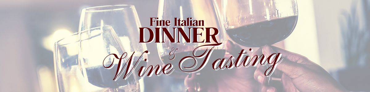 Wine Tasting & Italian Dinner