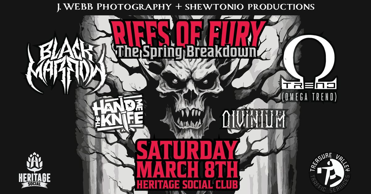 RIFFS OF FURY: Black Marrow, Omega Trend, Hand Me The Knife & DIVINIUM "The Spring Breakdown"