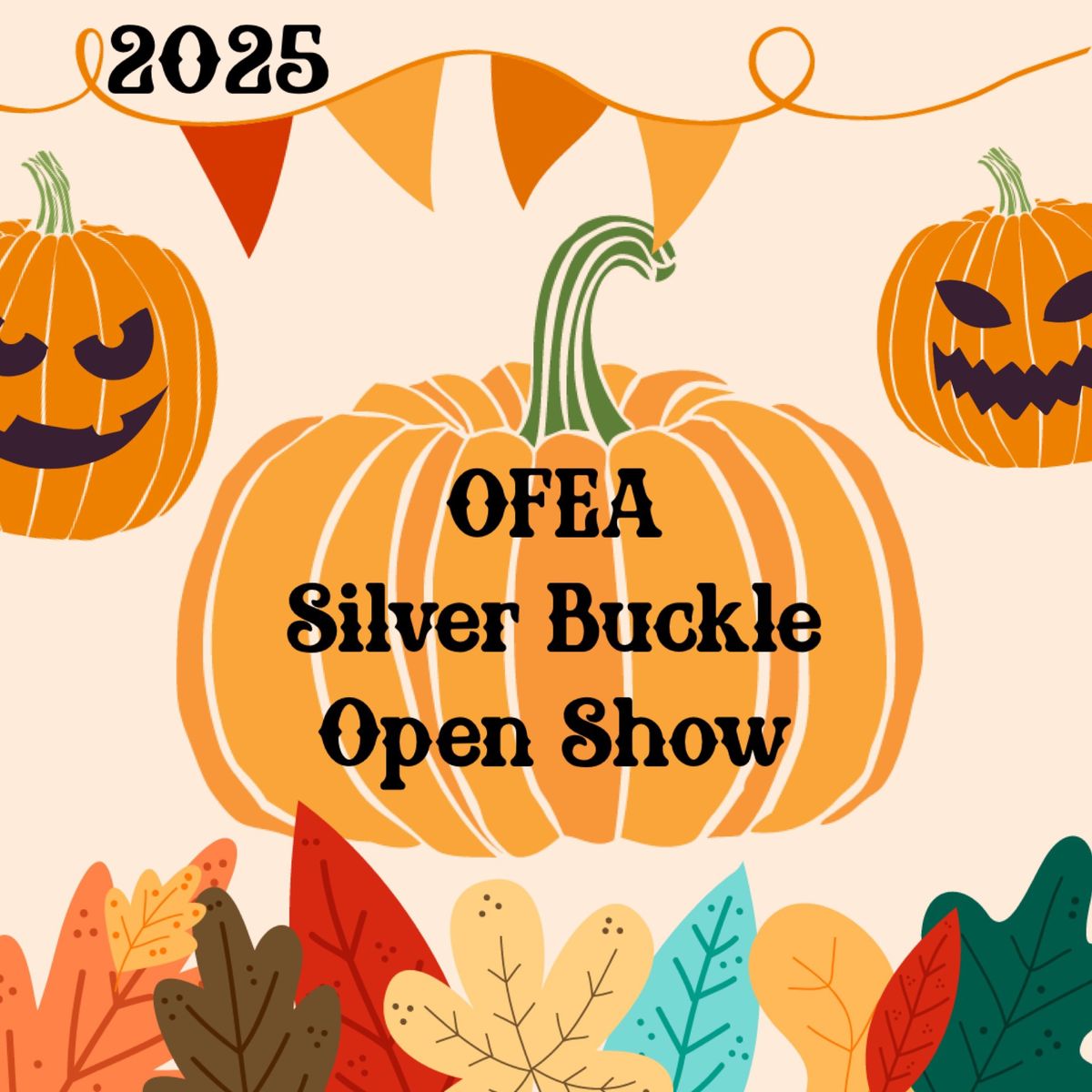 2025 OFEA Silver Buckle Series Open Show #3