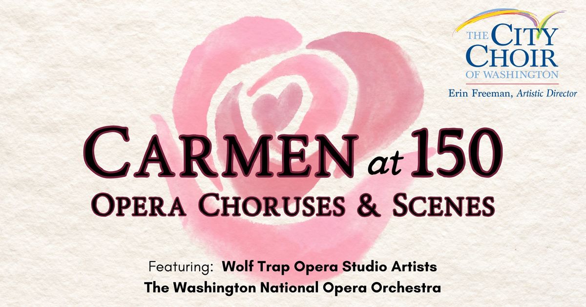 Carmen at 150: Opera Choruses and Scenes