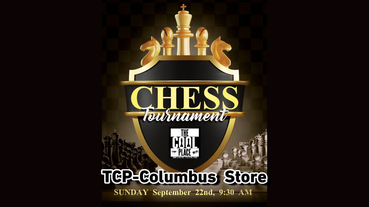 The Cool Place's First-Ever Chess Tournament (Co-hosted with Columbus Chess Club)!)