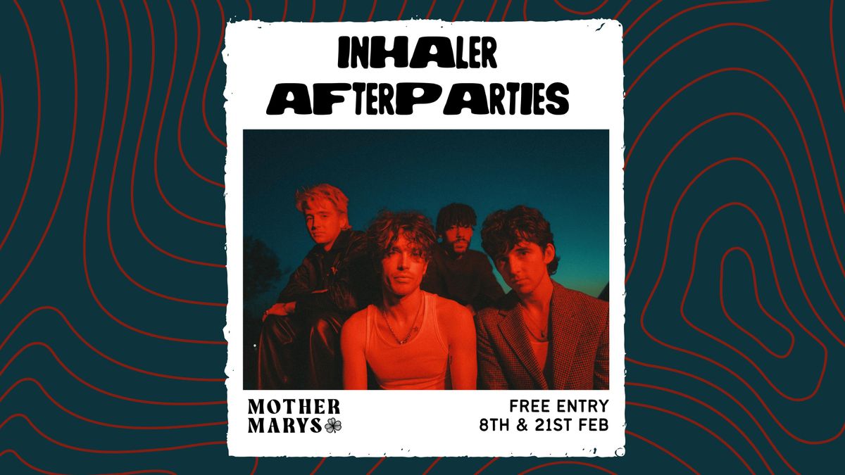 Inhaler party : w\/ special guests *Gurriers (DJ Set) 