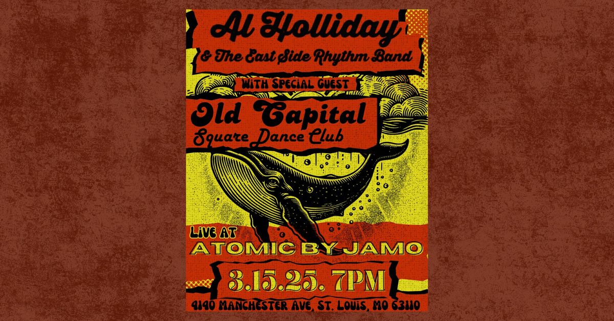 Al Holliday & The East Side Rhythm Band + Old Capital Square Dance Club at Atomic