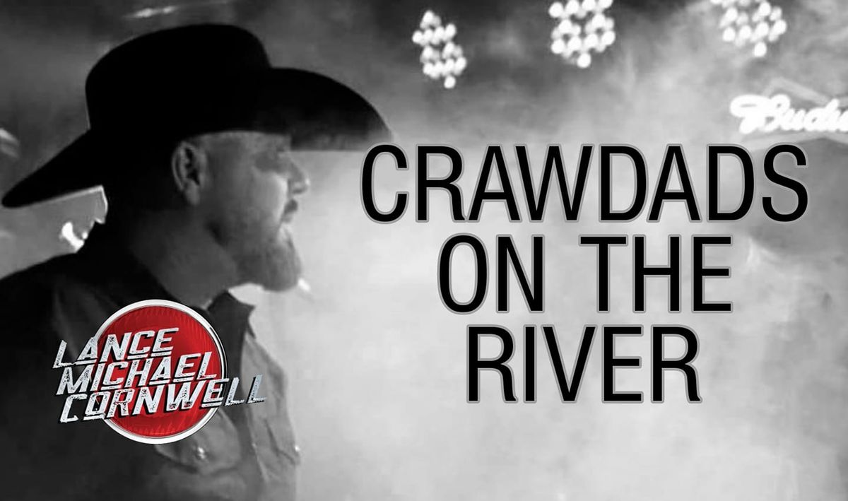 Lance Michael Cornwell @ Crawdads On The River