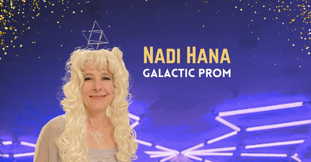 Nadi Hana's Galactic Prom