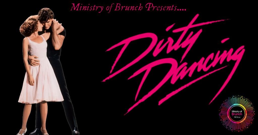 Ministry Of Brunch - A Dirty Dancing Bottomless Brunch
