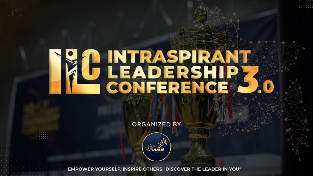 ILC 3.0 : Intraspirant Leadership Conference - 2024 by Ovilashi