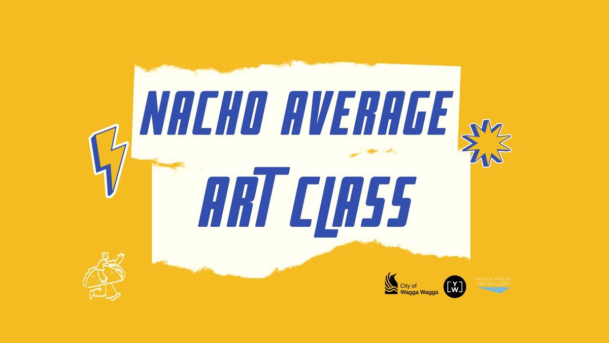 Nacho Average Art Class 