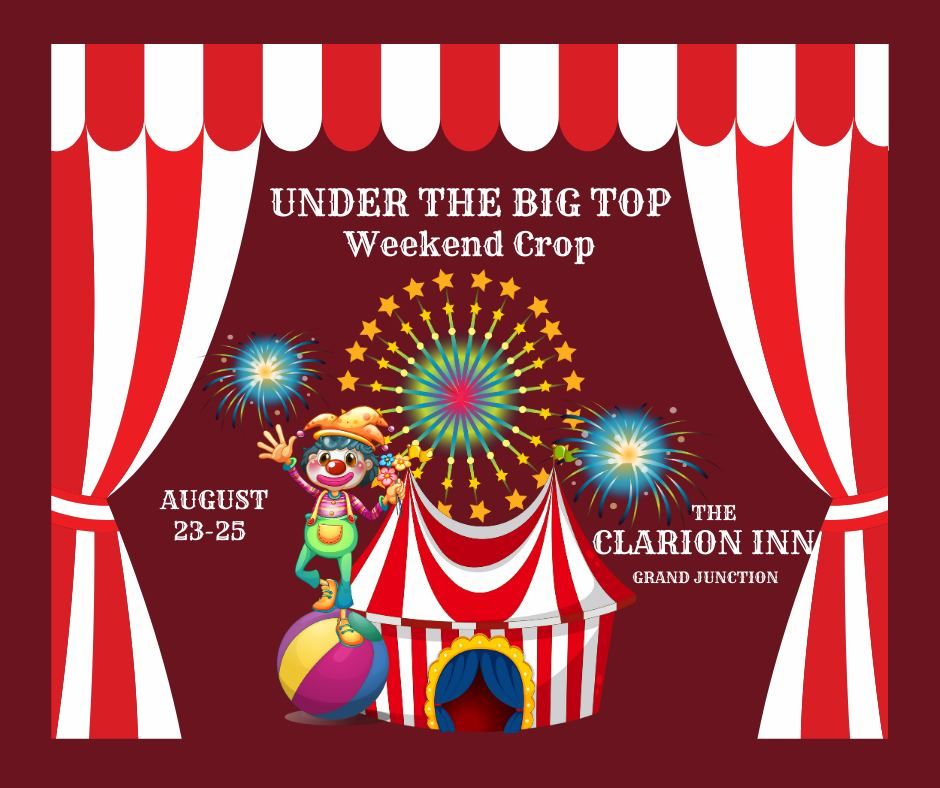 Under The Big Top Crop Weekend