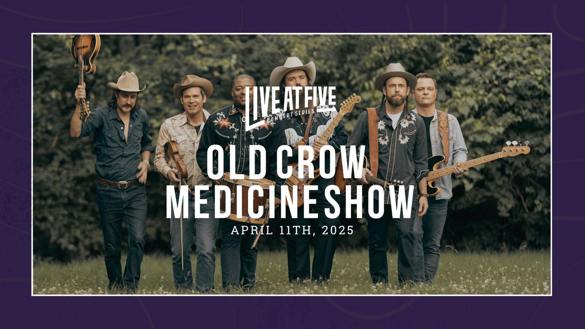 Old Crow Medicine Show | April 11th