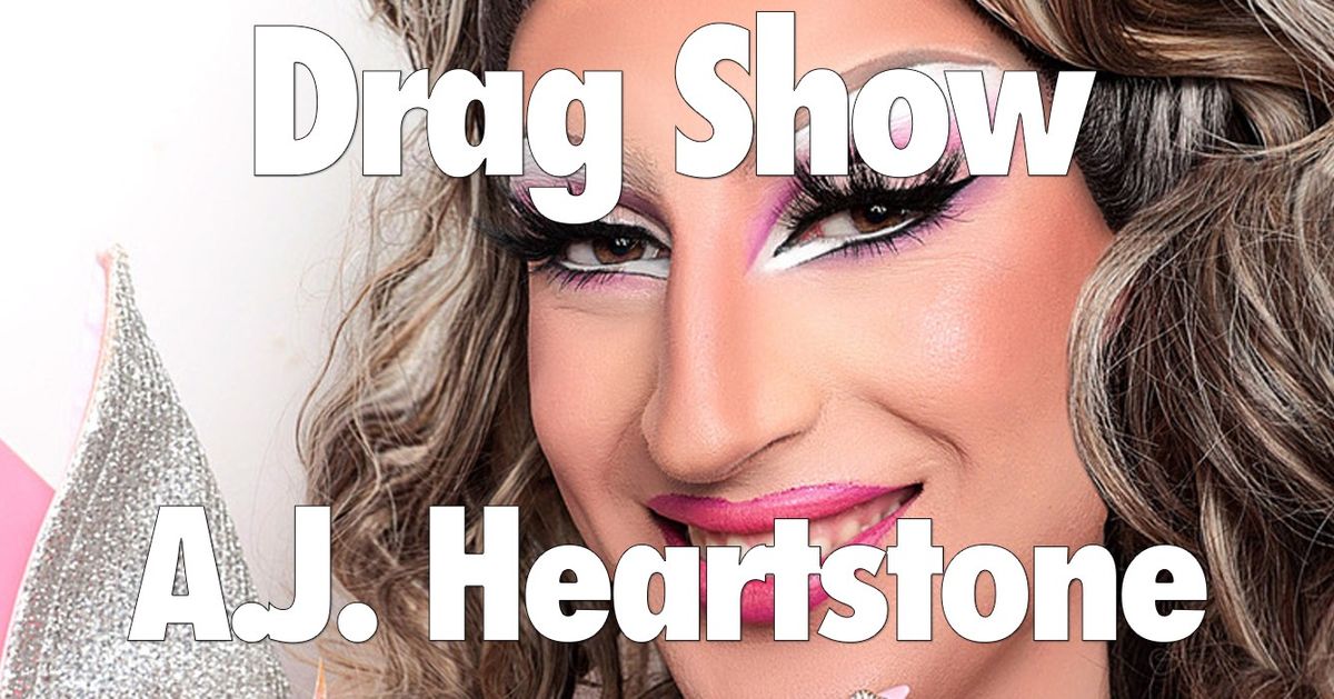 Drag Show with A.J. Heartstone