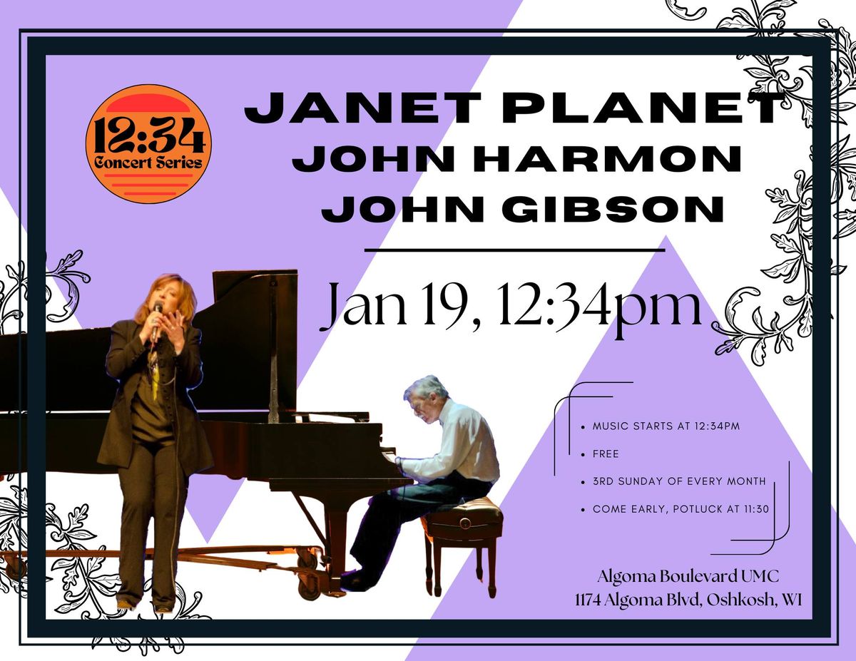 12:34 Concert Series: JANET PLANET, JOHN HARMON, & JOHN GIBSON