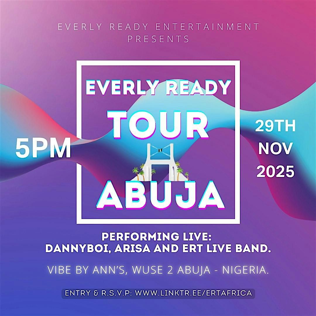 Everly Ready Tour: Abuja