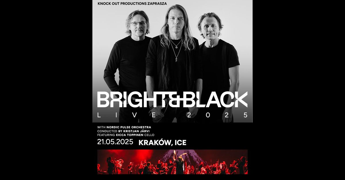 Bright & Black \/ 21 V 2025 \/ Krak\u00f3w