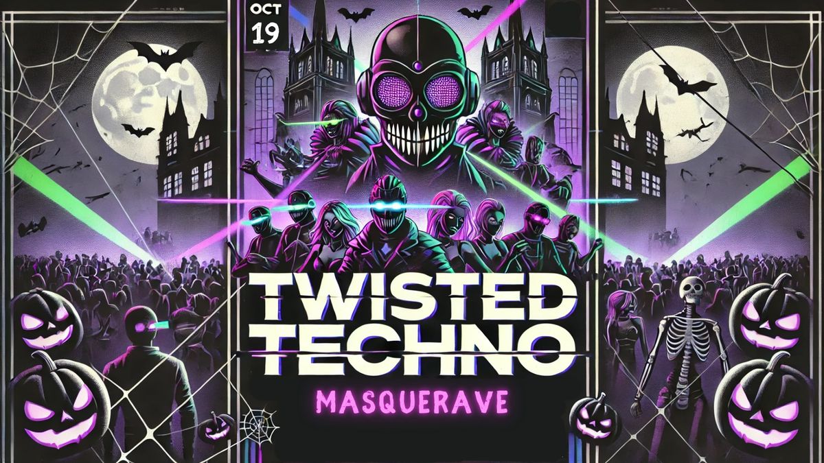 Twisted Techno Halloween MasqueRave