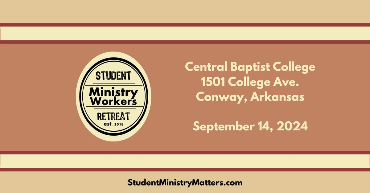 Student Ministry Workers Retreat 2024