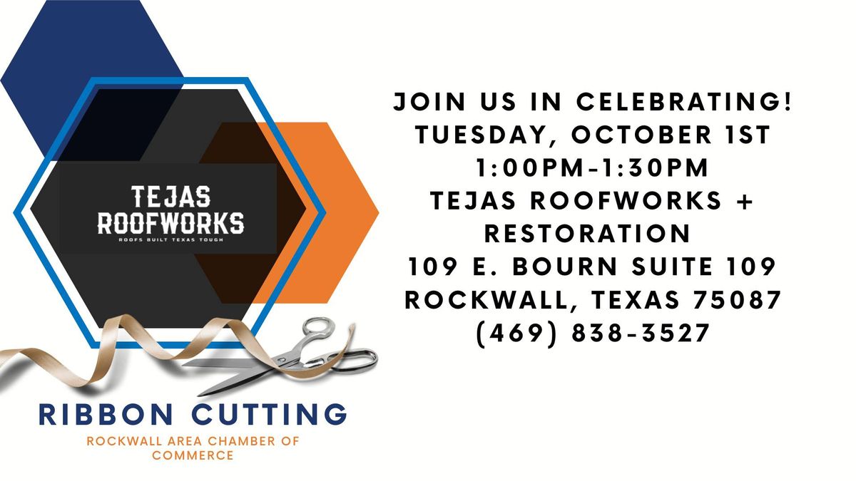 Ribbon Cutting - Tejas Roofworks + Restoration