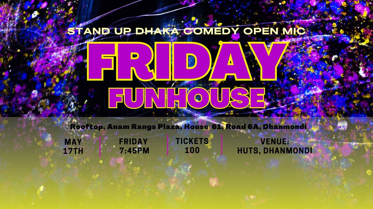 Friday Funhouse 17.05.2024