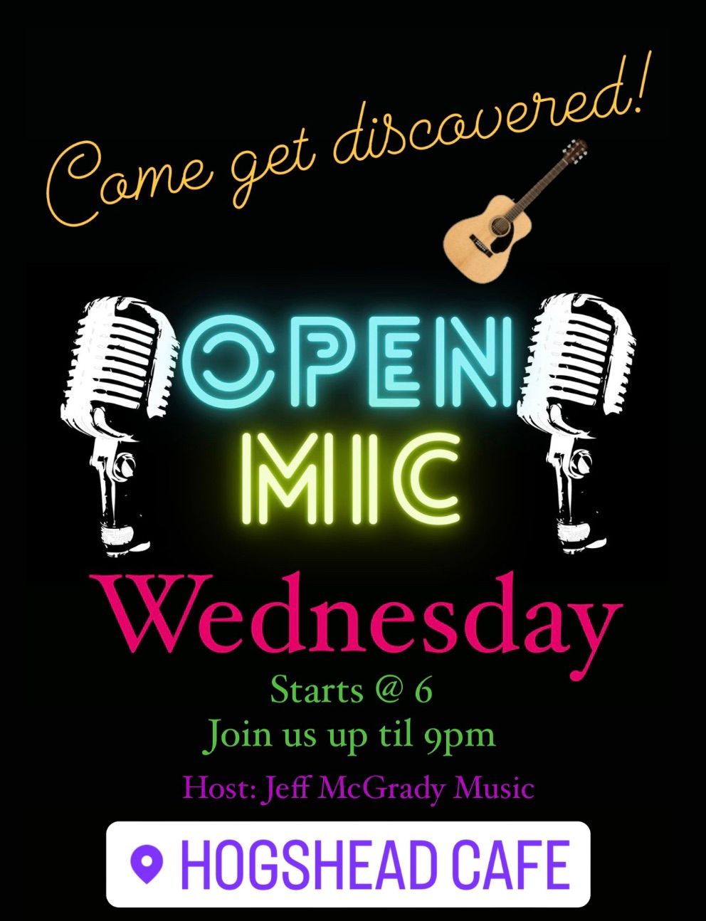 \ud83d\udd25 Open Mic Wednesday ~ HOST~ Jeff McGrady \ud83d\udd25 