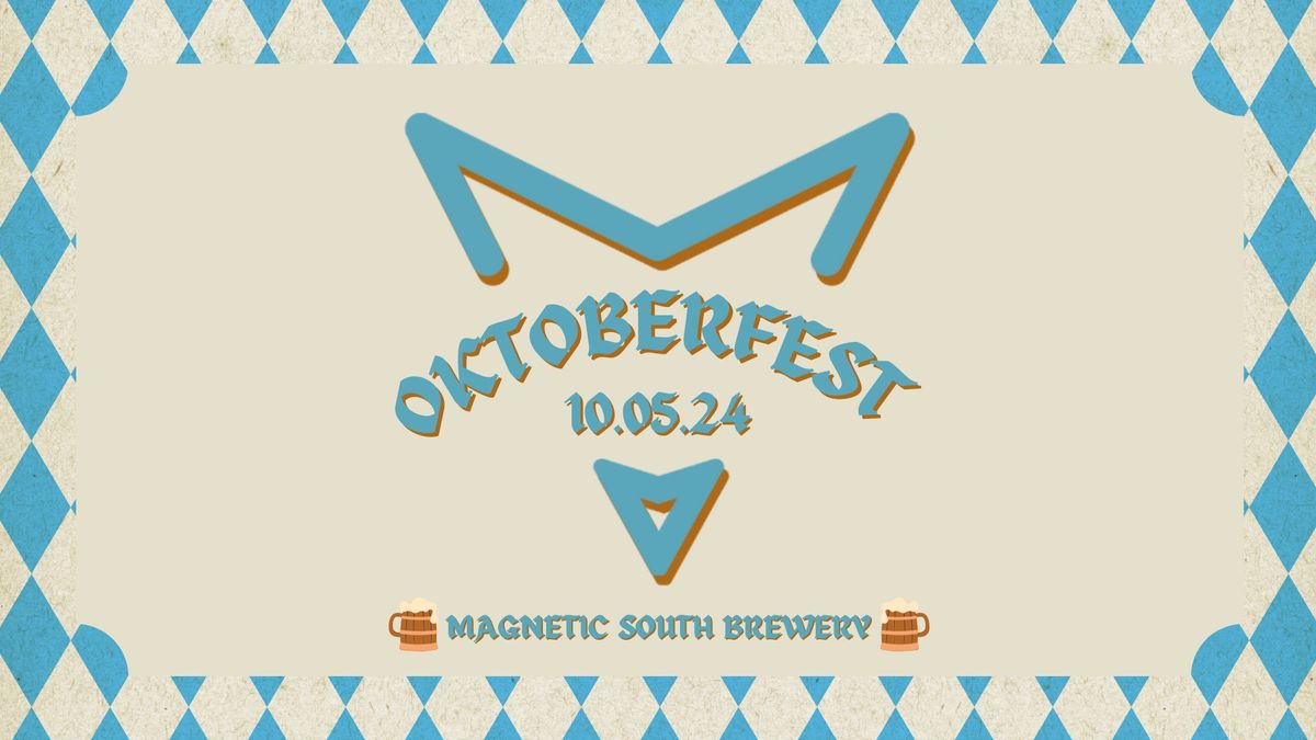 OKTOBERFEST: Magnetic South Brewery